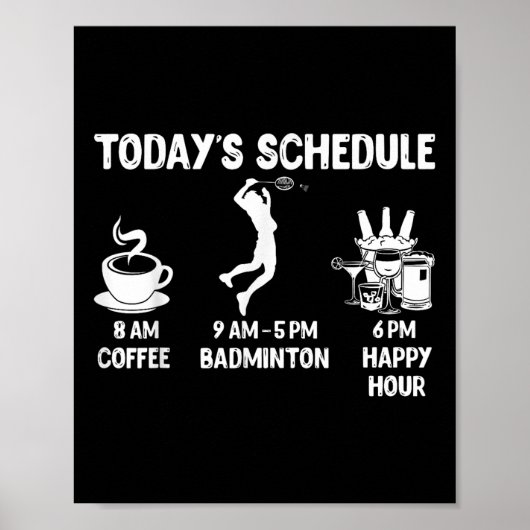 Vandaag Schema Badminton Cadeau - Grappige Grafiek Poster (Voorkant)