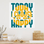 Vandaag verkies ik gelukkig te zijn poster (Keuken)