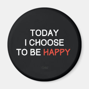 Vandaag verkies ik Happy Affirmation Magnet te zij