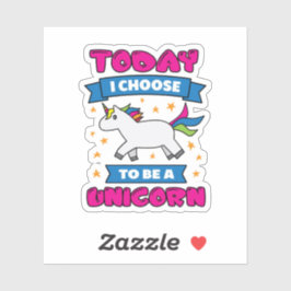 Vandaag verkies ik om een Unicorn te worden Sticker