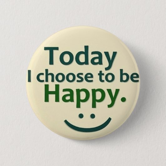 Vandaag verkies ik om HAPPY te zijn. Ronde Button 5,7 Cm (Voorkant)