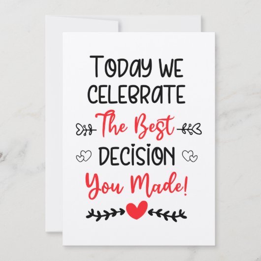 Vandaag vieren we het beste besluit dat je hebt ge feestdagenkaart (Voorkant)