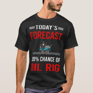 Vandaag Voorspeld Olieplatform Roughneck Offshore T-shirt