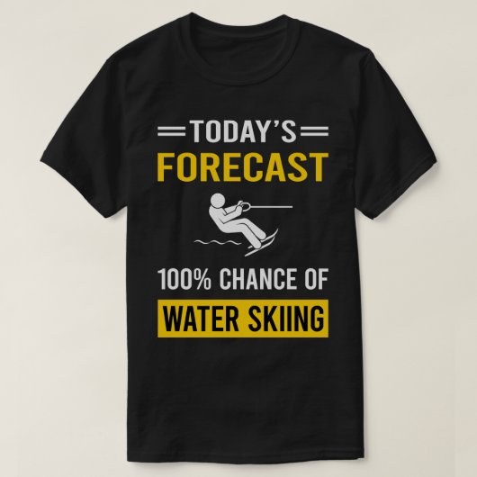 Vandaag voorspellen waterskiën Waterskiën Waterski T-shirt (Design voorkant)