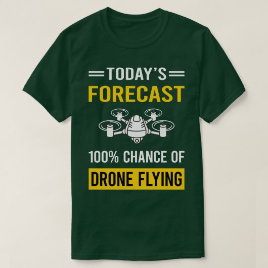 Vandaag voorspelling Drone Flying Drones T-shirt (Design voorkant)