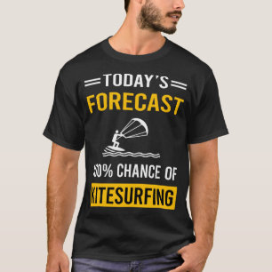 Vandaag Voorspelling Kitesurfen Kitesurf Kitesurfe T-shirt