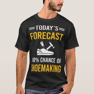 Vandaag Voorspelling Schoenmaken Schoenmaker T-shirt