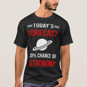 Vandaag voorspelt astronomie t-shirt