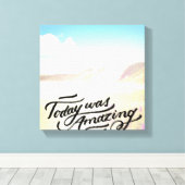 Vandaag was verbazingwekkend canvas afdruk (Insitu (Houten vloer))