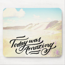 Vandaag was verbazingwekkend muismat