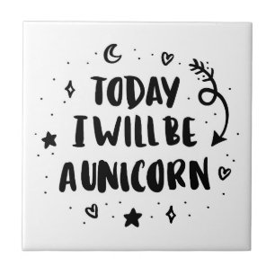 Vandaag word ik een Unicorn Tegeltje
