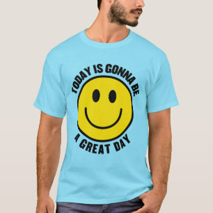 "Vandaag wordt een geweldige dag" Positief T-shirt