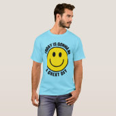 "Vandaag wordt een geweldige dag" Positief T-shirt (Voorkant volledig)