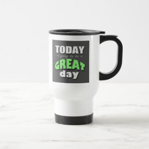 Vandaag wordt het een geweldige dag - reismodebok reisbeker