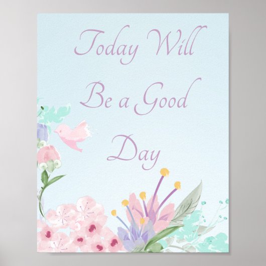 Vandaag wordt het een goede dag Motivatie Poster (Voorkant)