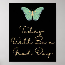 Vandaag wordt het een goede dag Motivatie Poster