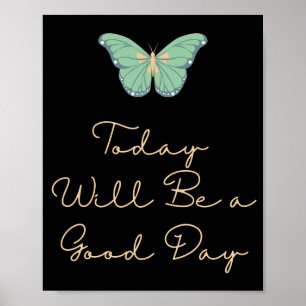 Vandaag wordt het een goede dag Motivatie Poster