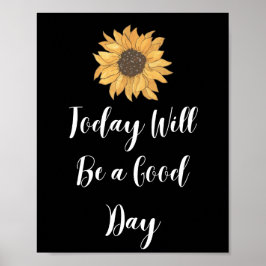 Vandaag wordt het een goede dag Motivatie Poster