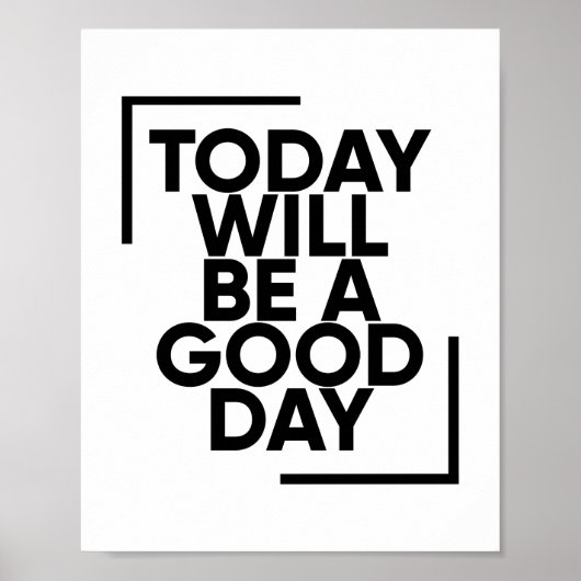 Vandaag wordt het een goede dag | Positief Poster (Voorkant)