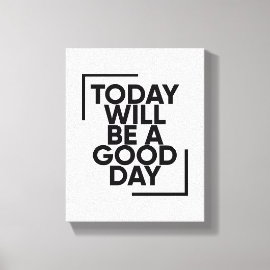 Vandaag wordt het een goede dag | Positieve Quote Canvas Afdruk (Voorkant)