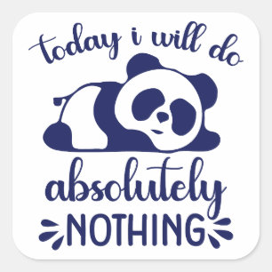 Vandaag zal ik absoluut niets doen, grappige citaa vierkante sticker