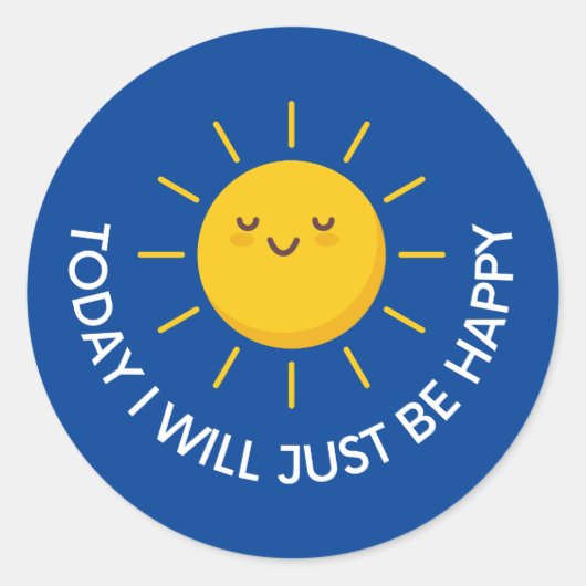 Vandaag zal ik gewoon gelukkig zijn ronde sticker (Voorkant)
