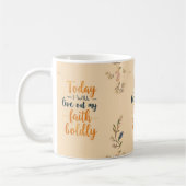 Vandaag zal ik mijn geloof vrijmoedig beleven. koffiemok (Links)