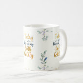 Vandaag zal ik mijn geloof vrijmoedig beleven. koffiemok (Voorkant rechts)