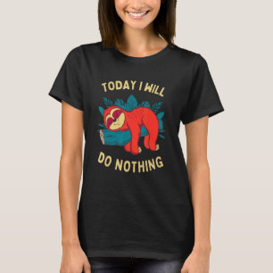 Vandaag zal ik niets doen luie meme luie sloth des t-shirt