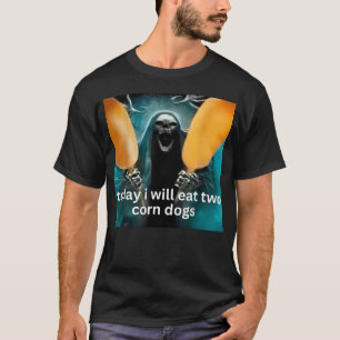 Vandaag Zal Ik Twee Corn Dogs Eten Skelet Meme T-shirt