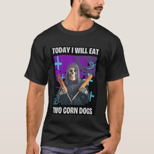 Vandaag zal ik twee maïshonden eten en mijn innerl t-shirt
