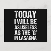 VANDAAG ZAL IK ZO NUTTIG ZIJN ALS DE G IN LASAGNA BRIEFKAART (Voorkant)