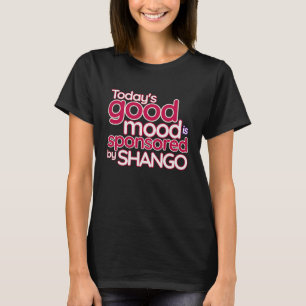 Vandaag's Goede Stemming Wordt Gesponsord Door Sha T-shirt