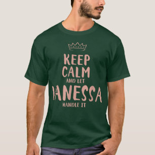 Vanessa Keep Calm Specialized Name Friends Funny T-shirt
