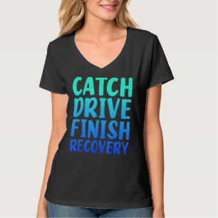 Vang Aandrijvingen Finish Herstel Roeien Citaat Ui T-shirt