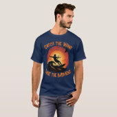 Vang De Wind, Grijp Het Moment T-shirt (Voorkant volledig)