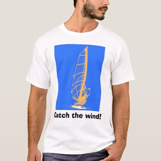 Vang de wind! t-shirt (Voorkant)