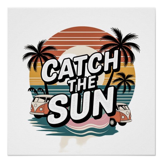 Vang de zon perfect poster (Voorkant)