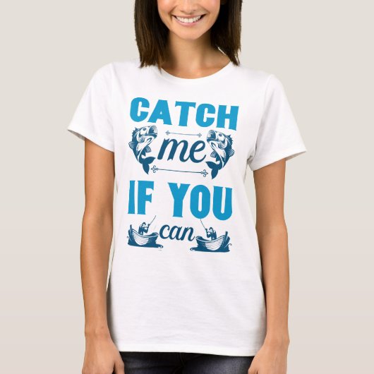 Vang me als je kunt t-shirt (Voorkant)