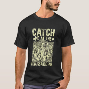 Vang Me bij de Renaissance Fair Renaissance T-shirt