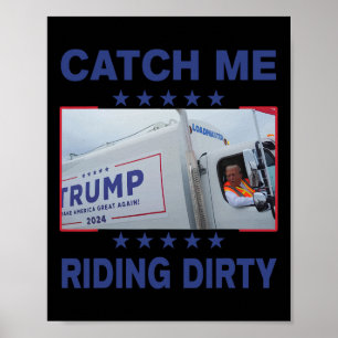 Vang Me Rijdend Vuil Grappige Garge Voor Trump Sup Poster