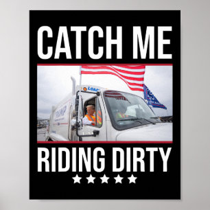 Vang Me Rijdt Vuil Trump Garge Truck Trump 2024 Poster