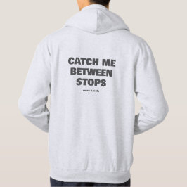 Vang Me Tussen Haltes Openbaar Vervoer Slogan Hoodie