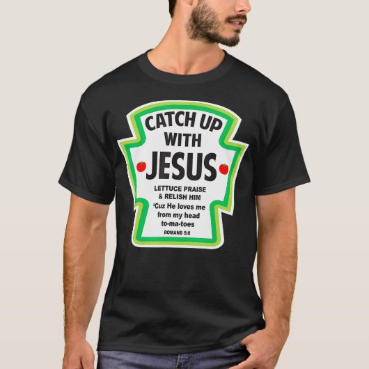 Vang op met Jezus Funny Christelijk Faith T-shirt (Voorkant)