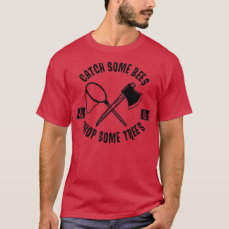 Vang sommige bijen en trek sommige bomen t-shirt