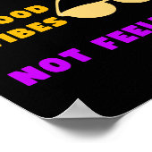 Vang vluchten & goede vibes, geen gevoelens poster (Hoek)