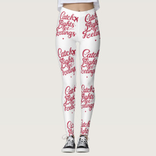 Vang vluchten niet gevoelens - Vrouwelijke reizen Leggings