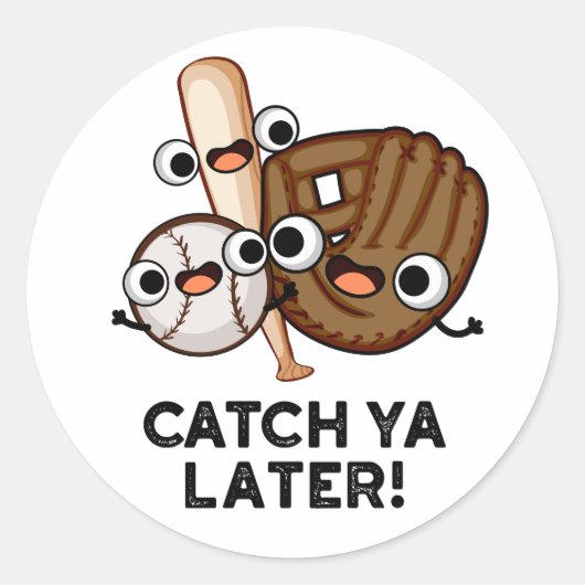 Vang Ya later Funny Baseball Pun Ronde Sticker (Voorkant)