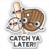 Vang Ya later Funny Baseball Pun Sticker (Voorkant)