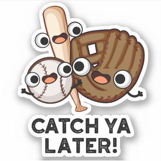 Vang Ya later Funny Baseball Pun Sticker (Voorkant)